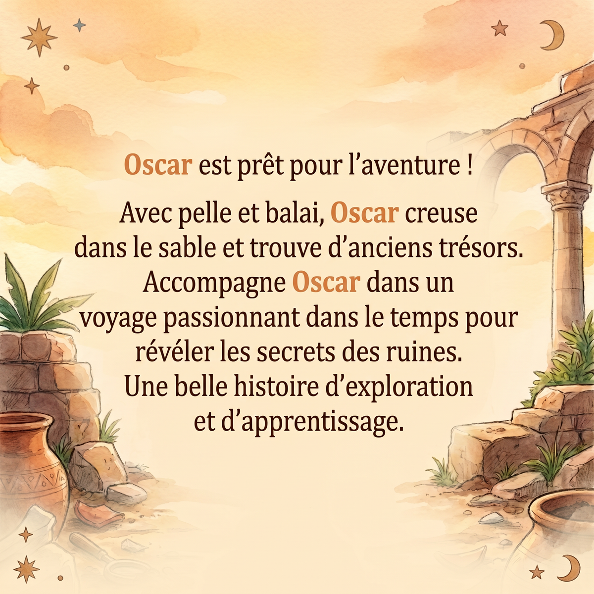 Quatrième de couverture de « Oscar devient archéologue : Les secrets des ruines »