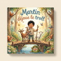 Livre personnalisé « Martin déjoue le troll » sur fond clair et neutre