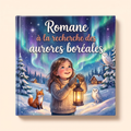 Livre personnalisé « Romane à la recherche des aurores boréales » sur fond clair et neutre
