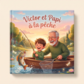 Livre personnalisé « Victor et Papi à la pêche » sur fond clair et neutre