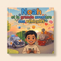 Livre personnalisé « Noah et la grande aventure des véhicules » sur fond clair et neutre