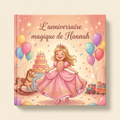 Livre personnalisé « L’anniversaire magique de Hannah » sur fond clair